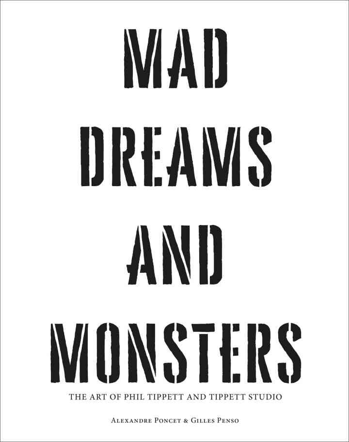 Mad Dreams and Monsters: The Art of Phil Tippett and Tippett Studio eBook