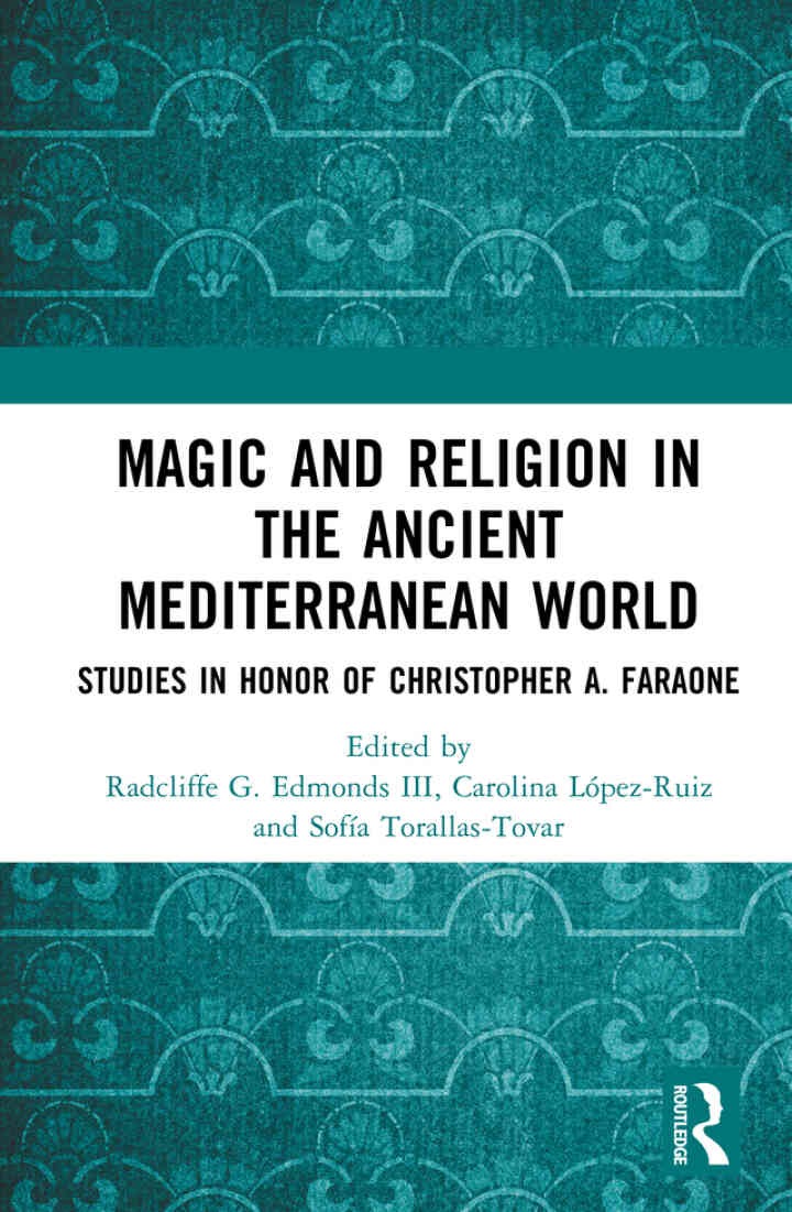 Magic and Religion in the Ancient Mediterranean World: Studies in Honor of Christopher A. Faraone, 1st Edition eBook