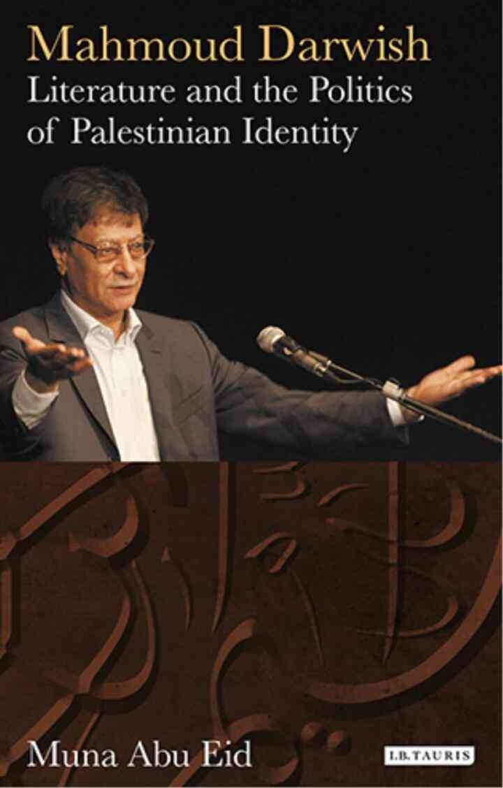 Mahmoud Darwish: Literature and the Politics of Palestinian Identity, 1st Edition eBook