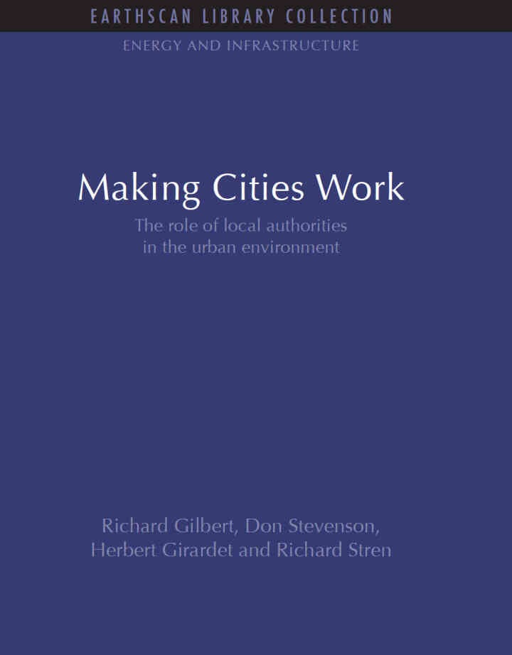 Making Cities Work: Role of Local Authorities in the Urban Environment, 1st Edition eBook