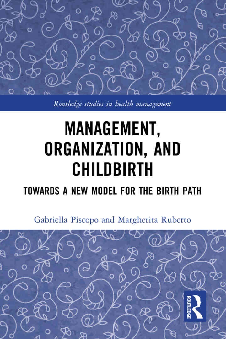 Management, Organization, and Childbirth: Towards a New Model for the Birth Path eBook