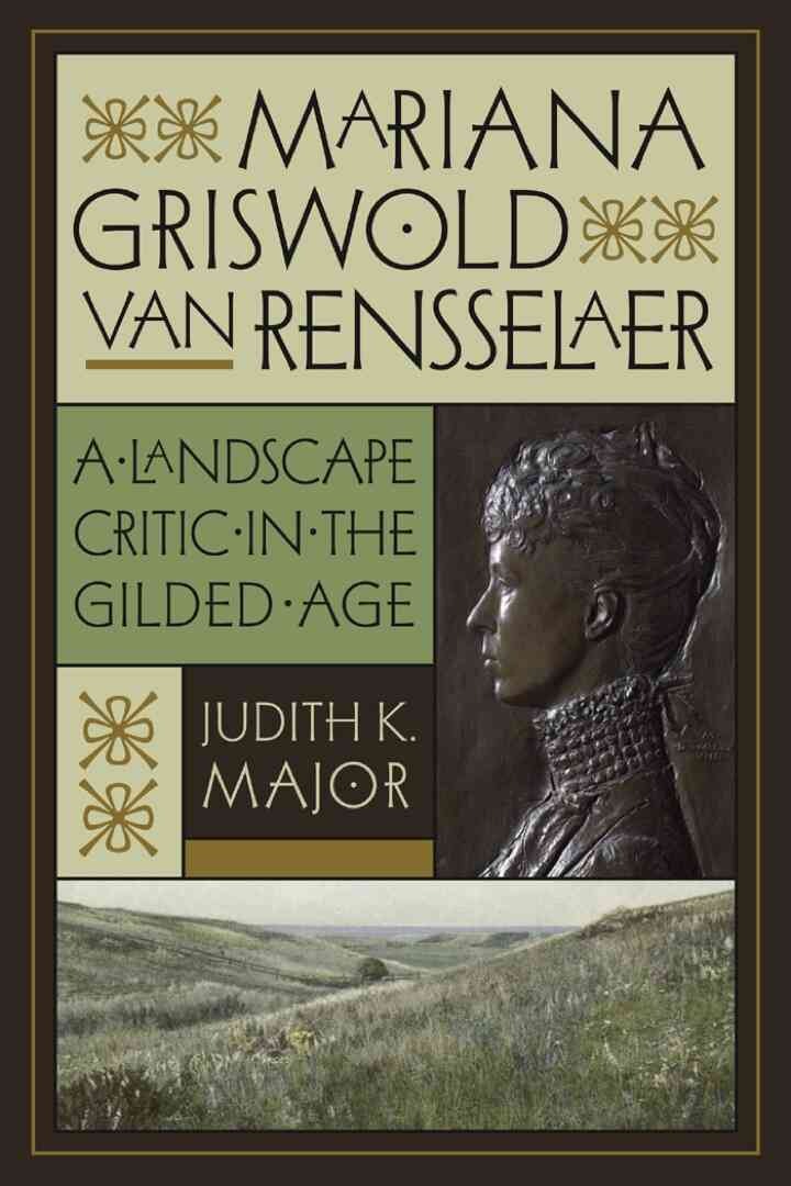 Mariana Griswold Van Rensselaer: A Landscape Critic in the Gilded Age eBook