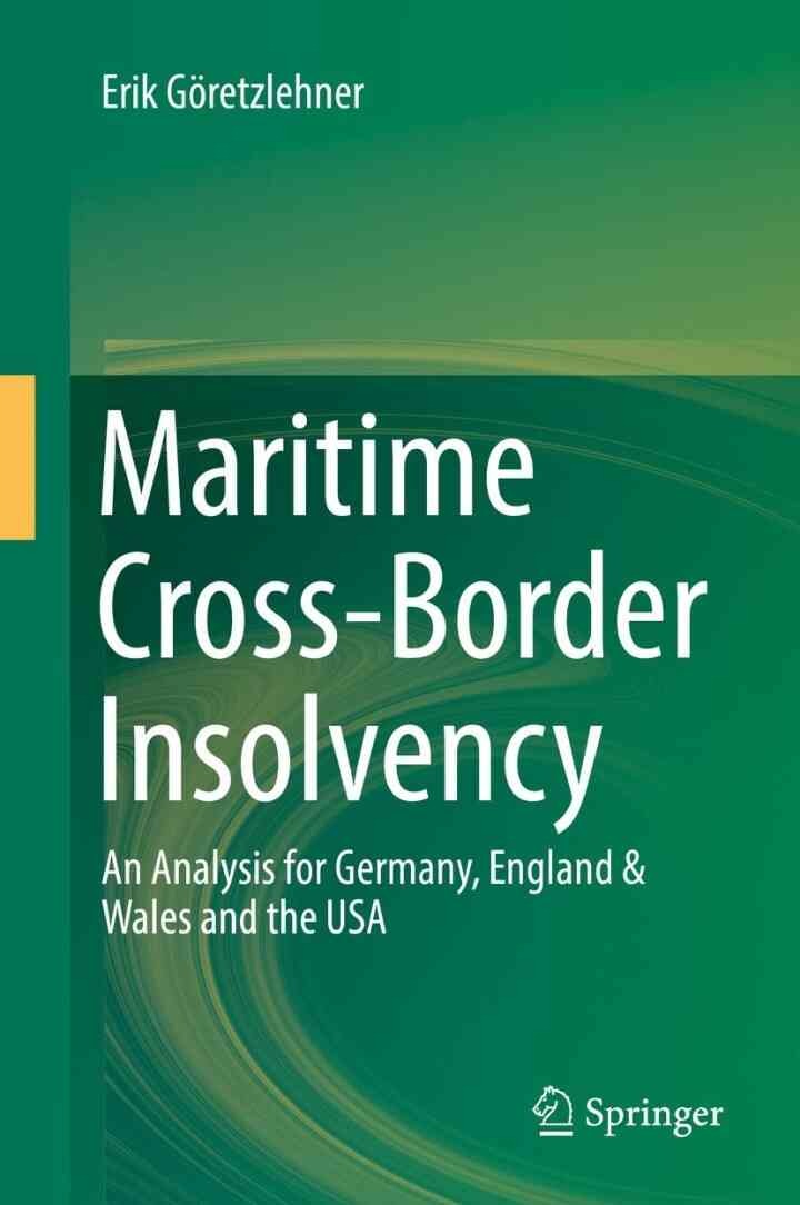 Maritime Cross-Border Insolvency: An Analysis for Germany, England & Wales and the USA eBook