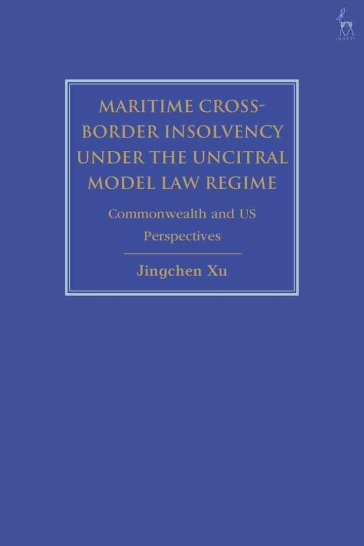 Maritime Cross-Border Insolvency under the UNCITRAL Model Law Regime: Commonwealth and US Perspectives eBook