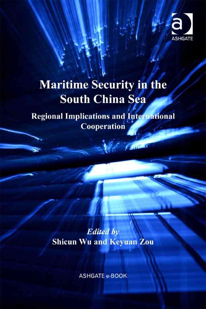 Maritime Security in the South China Sea: Regional Implications and International Cooperation eBook