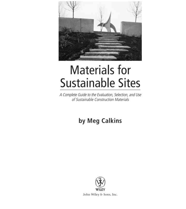 Materials for Sustainable Sites: A Complete Guide to the Evaluation, Selection, and Use of Sustainable Construction Materials, 1st Edition eBook