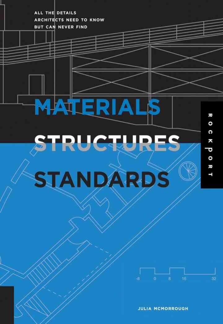 Materials, Structures, and Standards: All the Details Architects Need to Know But Can Never Find eBook