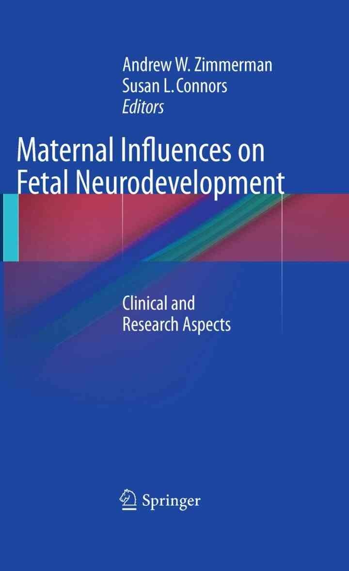 Maternal Influences on Fetal Neurodevelopment: Clinical and Research Aspects eBook
