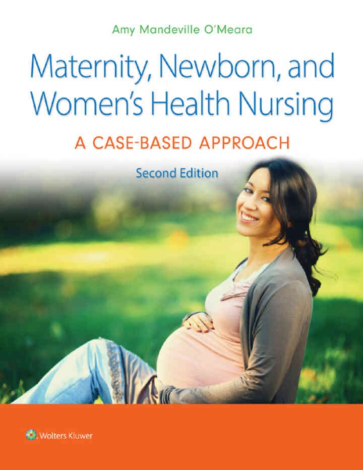 Maternity, Newborn, and Women's Health Nursing: A Case-Based Approach eBook