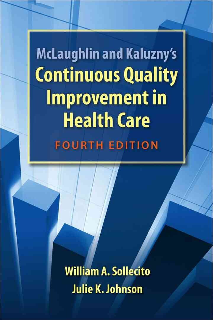 McLaughlin and Kaluzny's Continuous Quality Improvement In Health Care, 4th Edition eBook