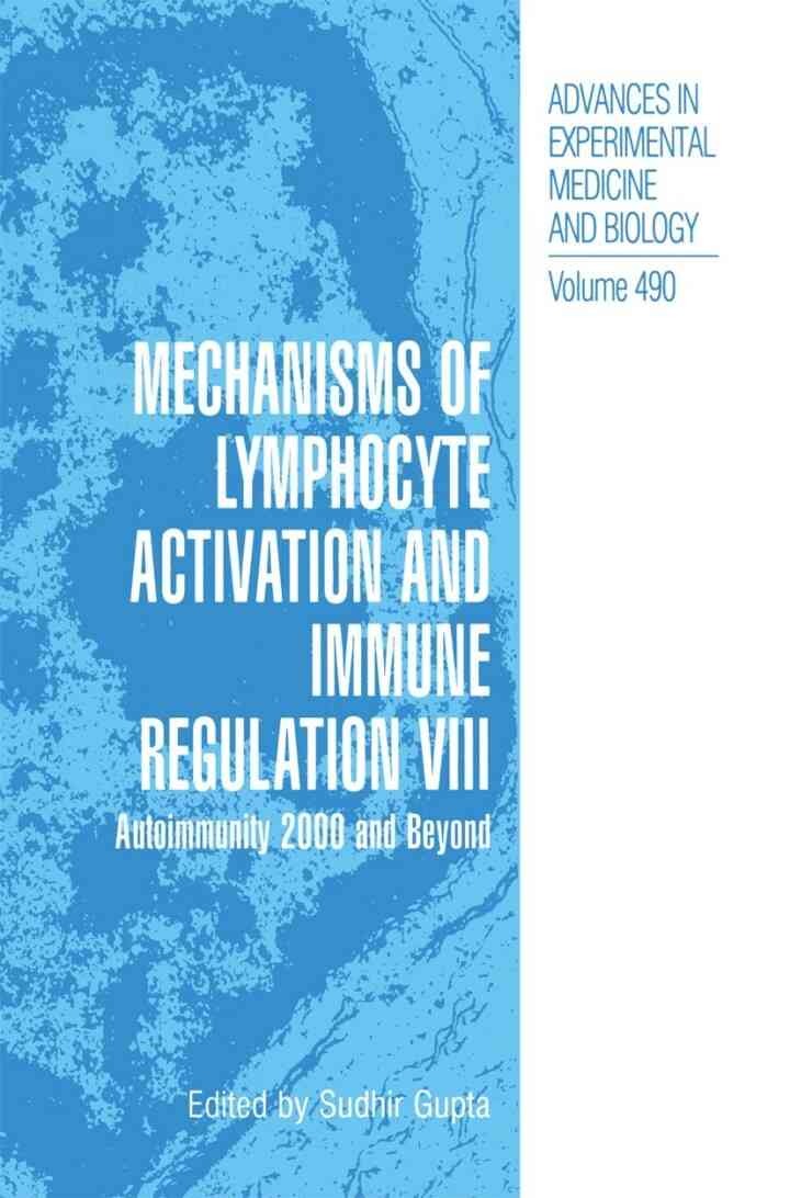 Mechanisms of Lymphocyte Activation and Immune Regulation VIII: Autoimmunity 2000 and Beyond, 1st Edition eBook