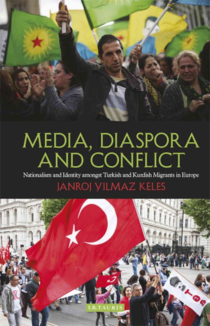 Media, Diaspora and Conflict: Nationalism and Identity amongst Turkish and Kurdish Migrants in Europe eBook