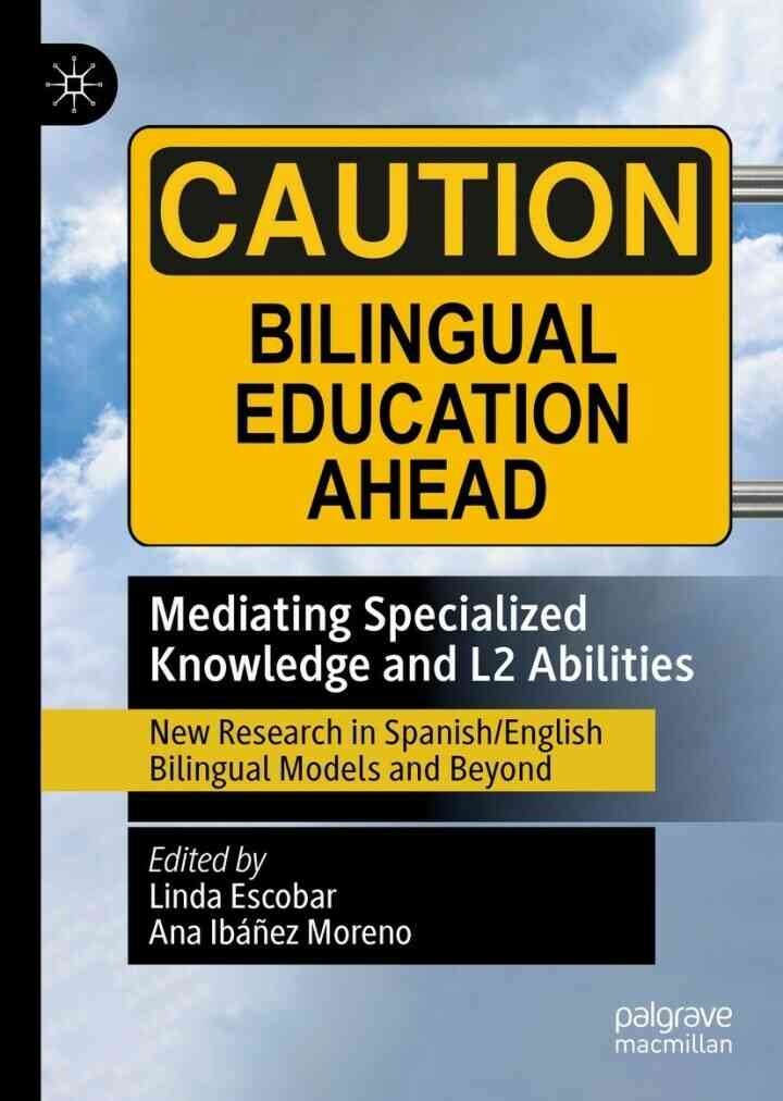 Mediating Specialized Knowledge and L2 Abilities: New Research in Spanish/English Bilingual Models and Beyond eBook