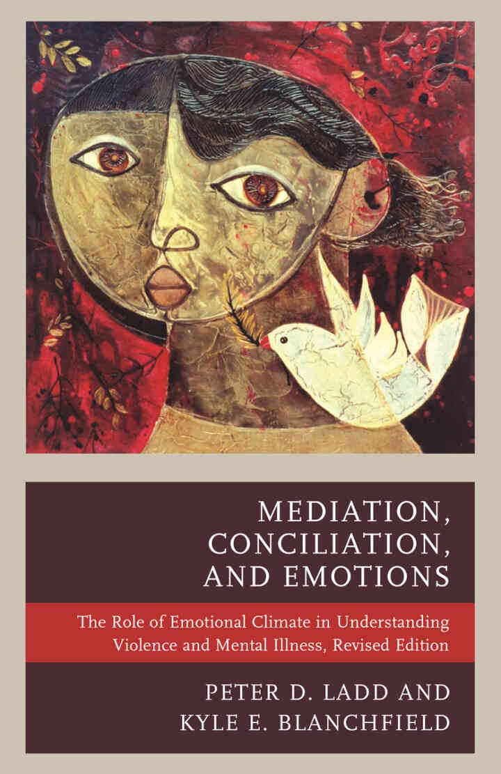 Mediation, Conciliation, and Emotions: The Role of Emotional Climate in Understanding Violence and Mental Illness eBook