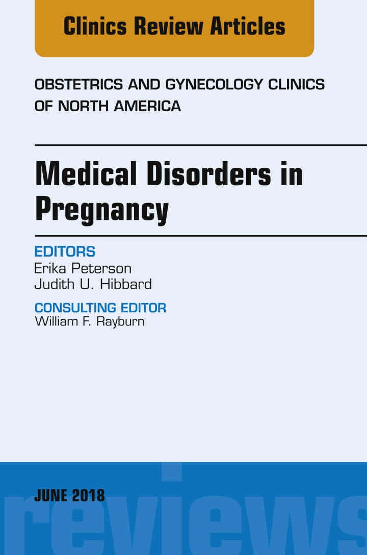 Medical Disorders in Pregnancy, An Issue of Obstetrics and Gynecology Clinics eBook
