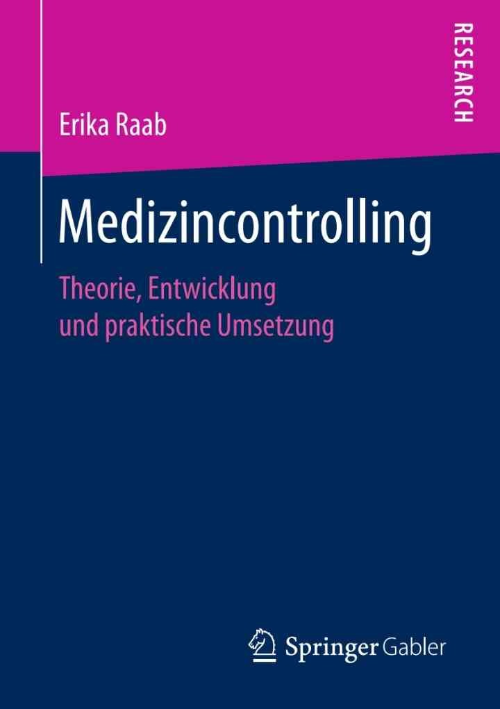 Medizincontrolling: Theorie, Entwicklung und praktische Umsetzung eBook