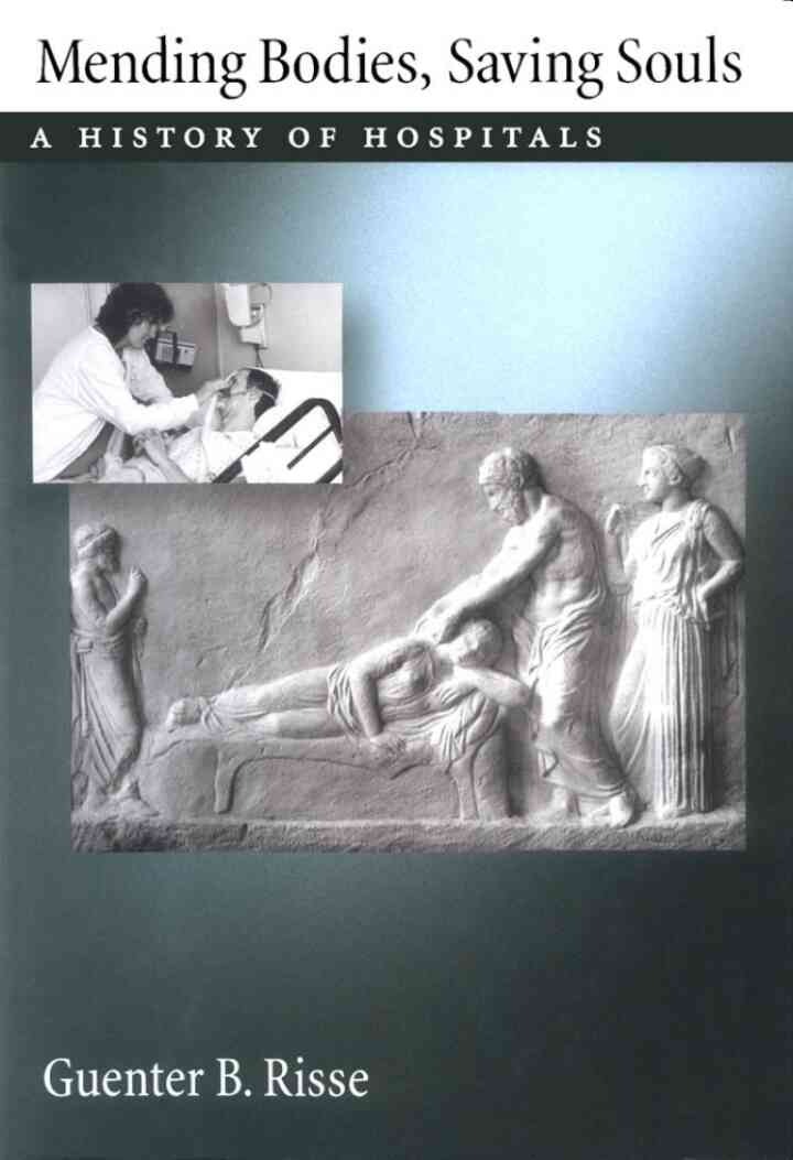 Mending Bodies, Saving Souls: A History of Hospitals eBook
