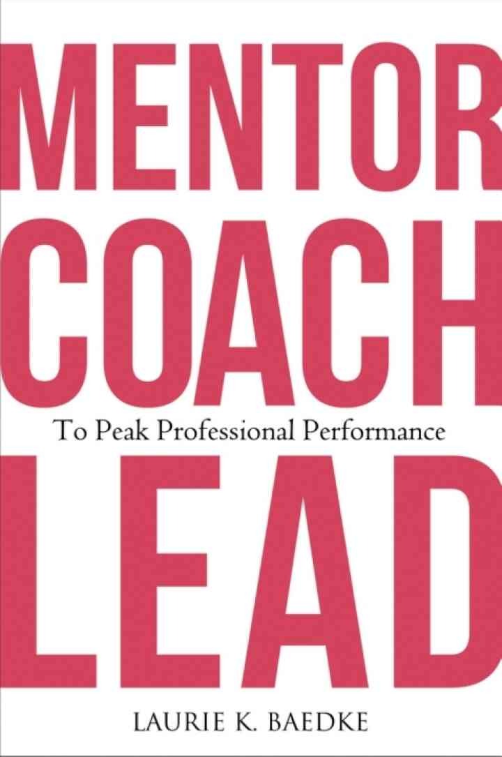 Mentor, Coach, Lead to Peak Professional Performance eBook