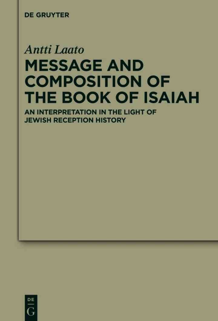 Message and Composition of the Book of Isaiah: An Interpretation in the Light of Jewish Reception History, 1st Edition eBook