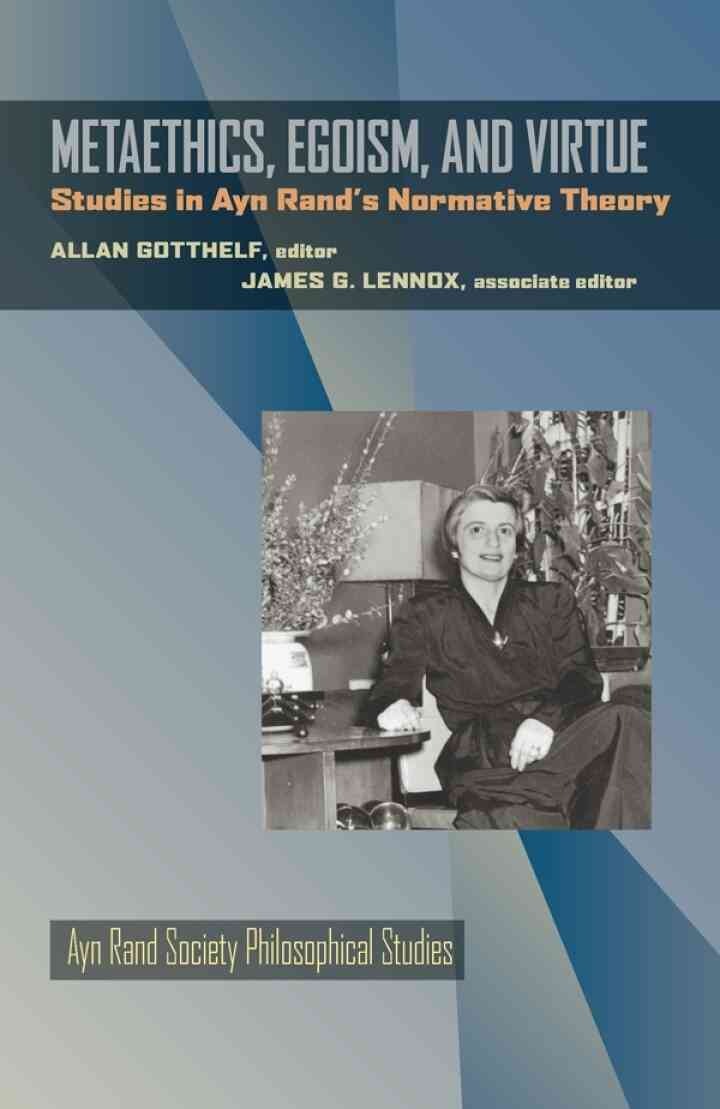 Metaethics, Egoism, and Virtue: Studies in Ayn Rand's Normative Theory eBook