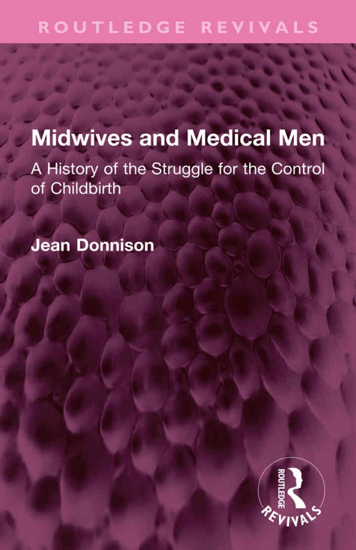 Midwives and Medical Men: A History of the Struggle for the Control of Childbirth eBook