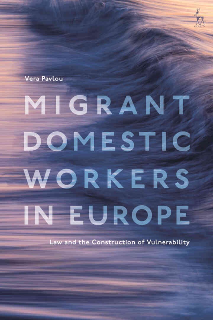 Migrant Domestic Workers in Europe: Law and the Construction of Vulnerability eBook