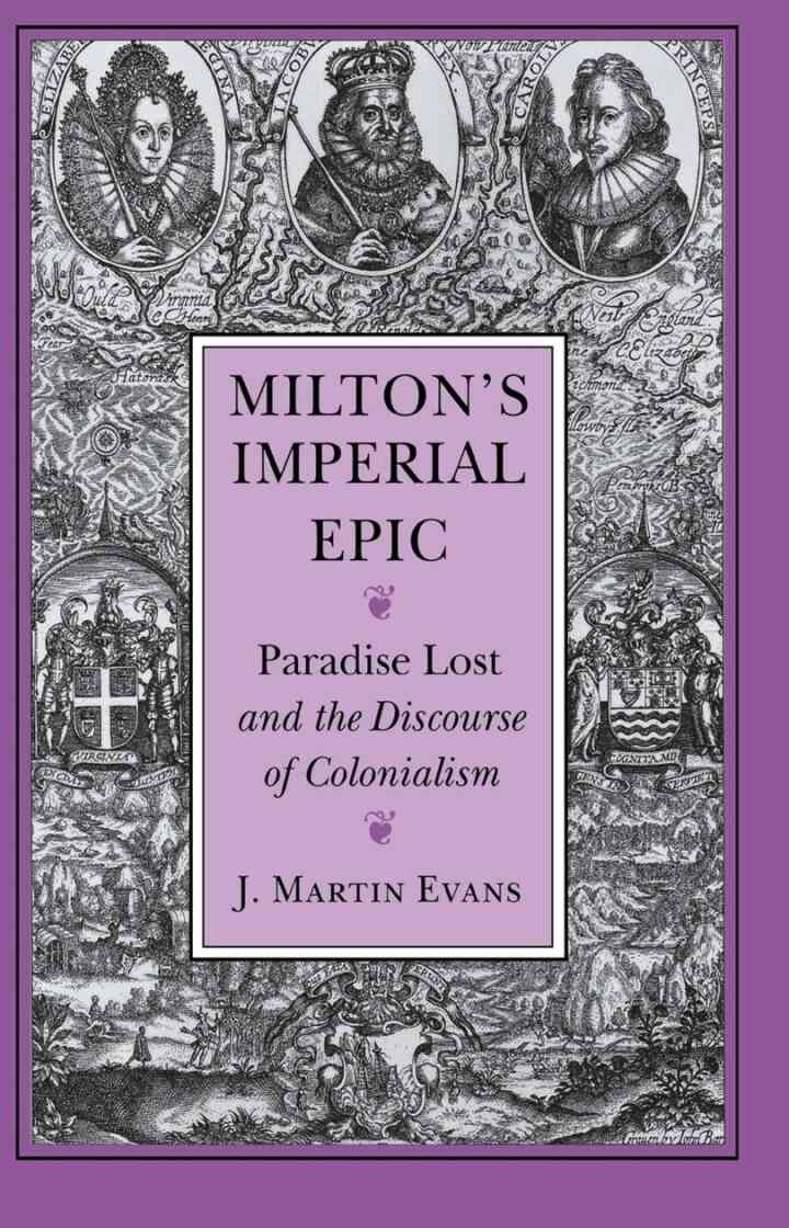 Milton's Imperial Epic: Paradise Lost and the Discourse of Colonialism eBook