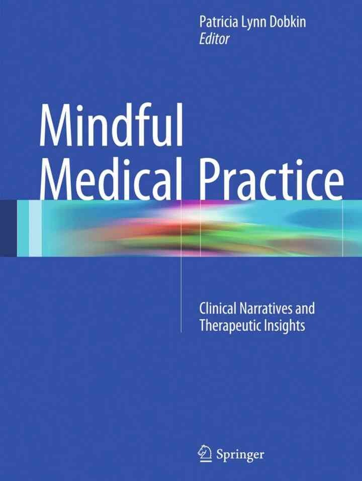 Mindful Medical Practice: Clinical Narratives and Therapeutic Insights eBook