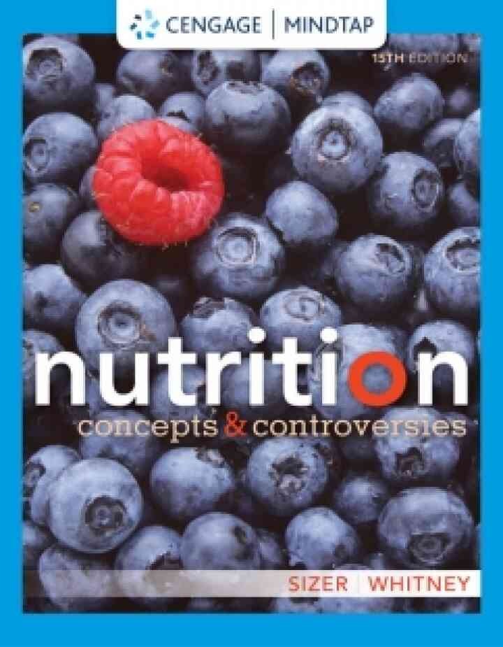 MindTap for Sizer/Whitney's Nutrition: Concepts and Controversies , 5th Edition eBook