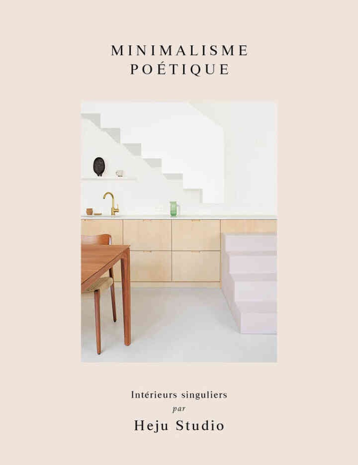 Minimalisme poétique: Intérieurs singuliers par Heju Studio eBook