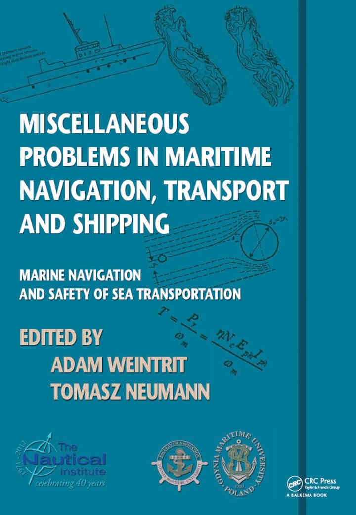 Miscellaneous Problems in Maritime Navigation, Transport and Shipping: Marine Navigation and Safety of Sea Transportation, 1st Edition eBook