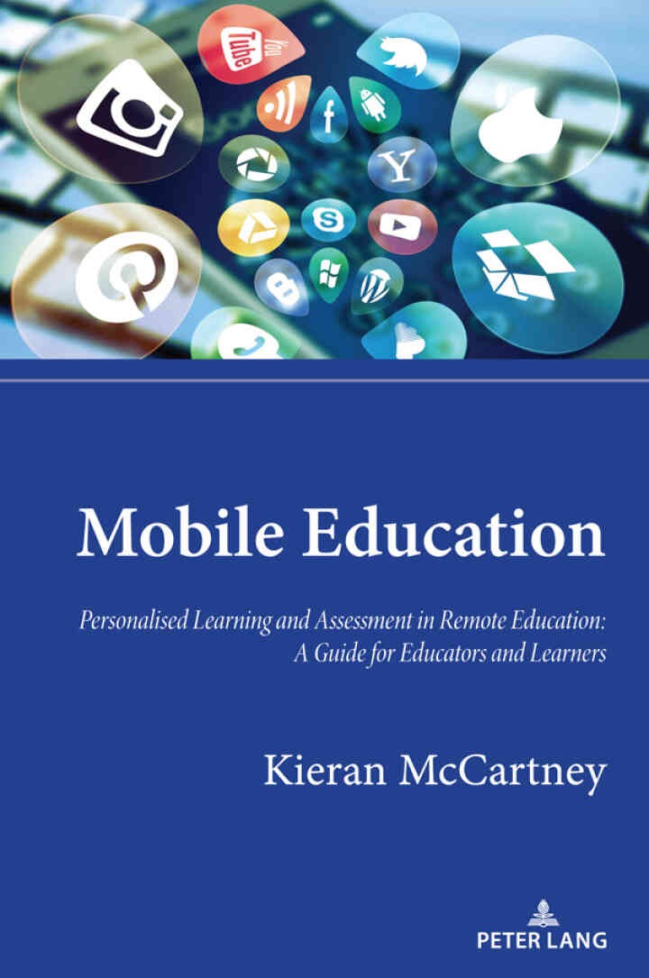Mobile Education: Personalised Learning and Assessment in Remote Education: A Guide for Educators and Learners, 1st Edition eBook