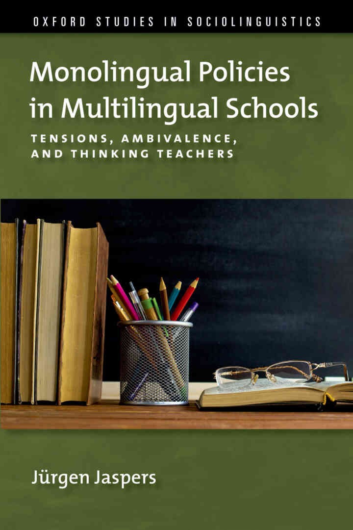 Monolingual Policies in Multilingual Schools: Tensions, Ambivalence, and Thinking Teachers eBook