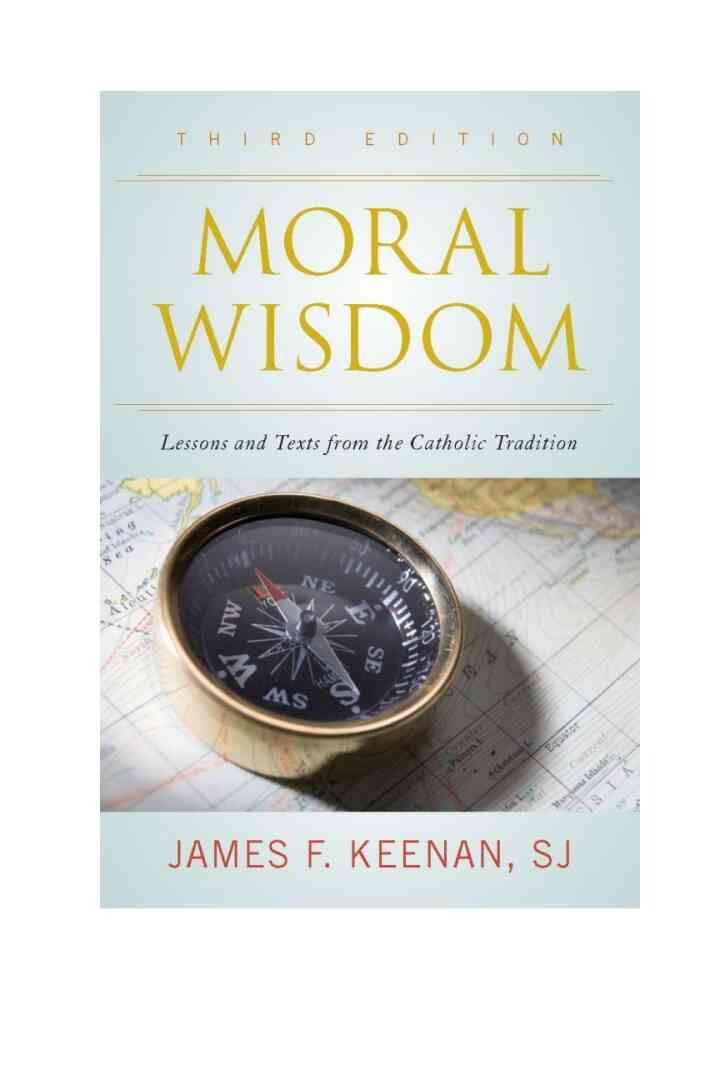 Moral Wisdom: Lessons and Texts from the Catholic Tradition, 3rd Edition eBook