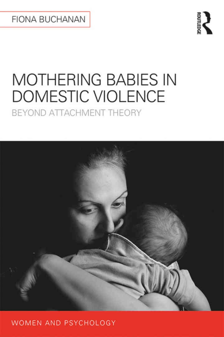 Mothering Babies in Domestic Violence: Beyond Attachment Theory , 1st Edition eBook