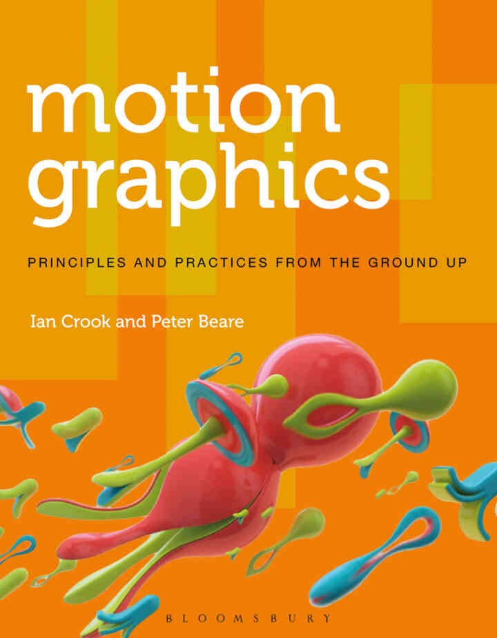 Motion Graphics: Principles and Practices from the Ground Up eBook