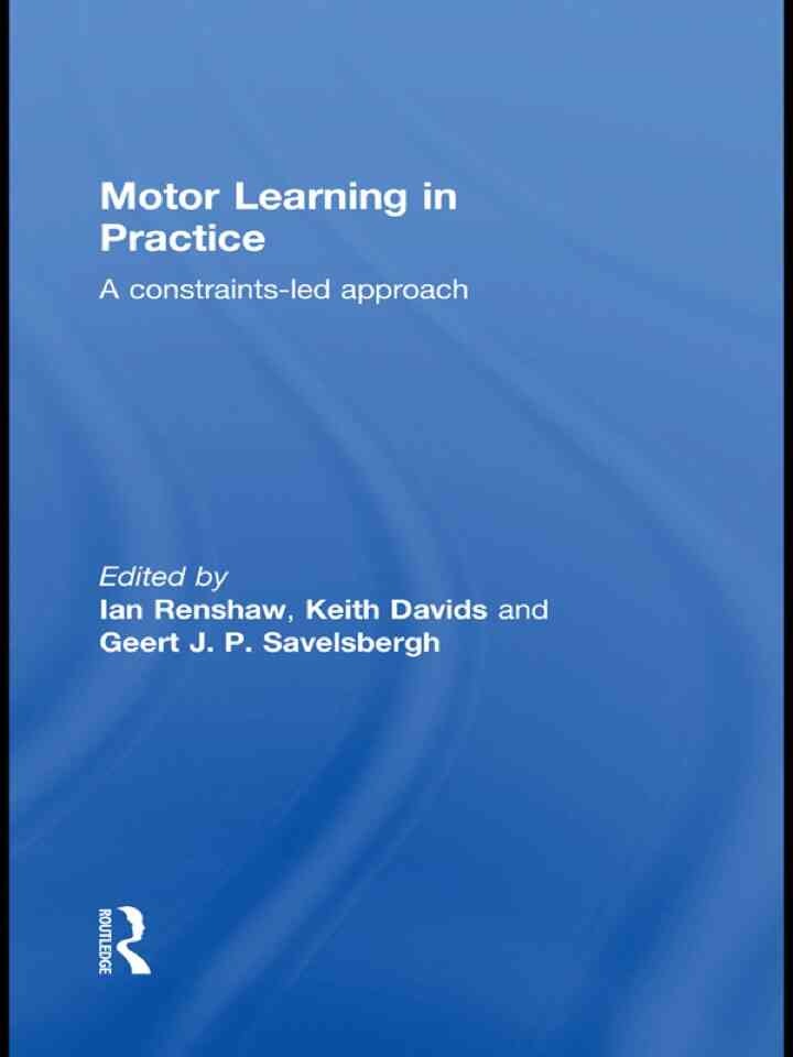 Motor Learning in Practice: A Constraints-Led Approach, 1st Edition eBook