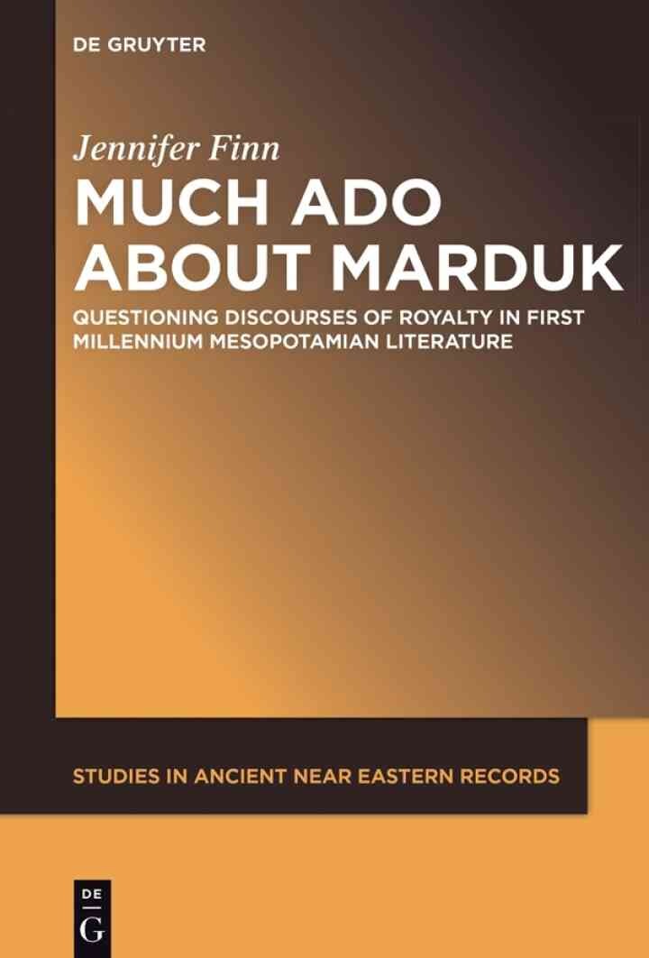 Much Ado about Marduk: Questioning Discourses of Royalty in First Millennium Mesopotamian Literature, 1st Edition eBook