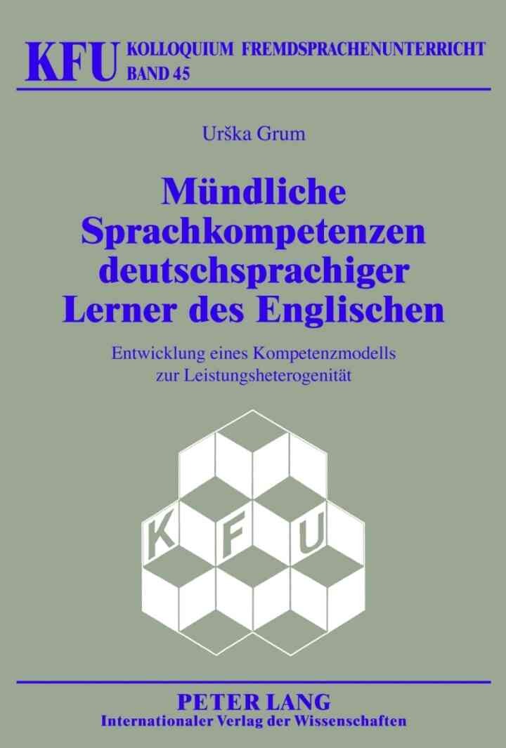 Muendliche Sprachkompetenzen deutschsprachiger Lerner des Englischen: Entwicklung eines Kompetenzmodells zur Leistungsheterogenitaet eBook