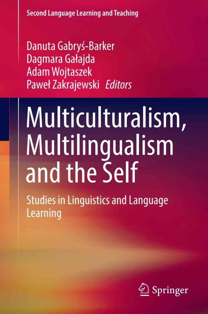 Multiculturalism, Multilingualism and the Self: Studies in Linguistics and Language Learning eBook