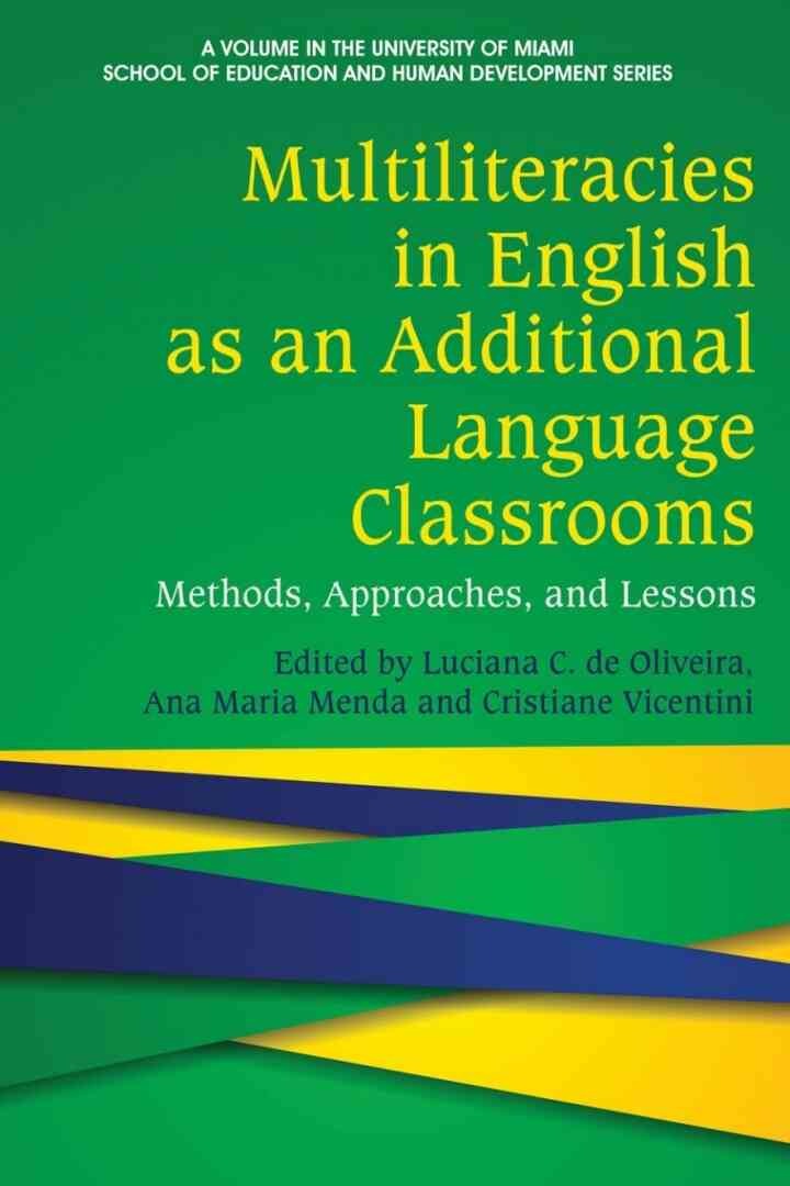 Multiliteracies in English as an Additional Language Classrooms: Methods, Approaches, and Lessons eBook