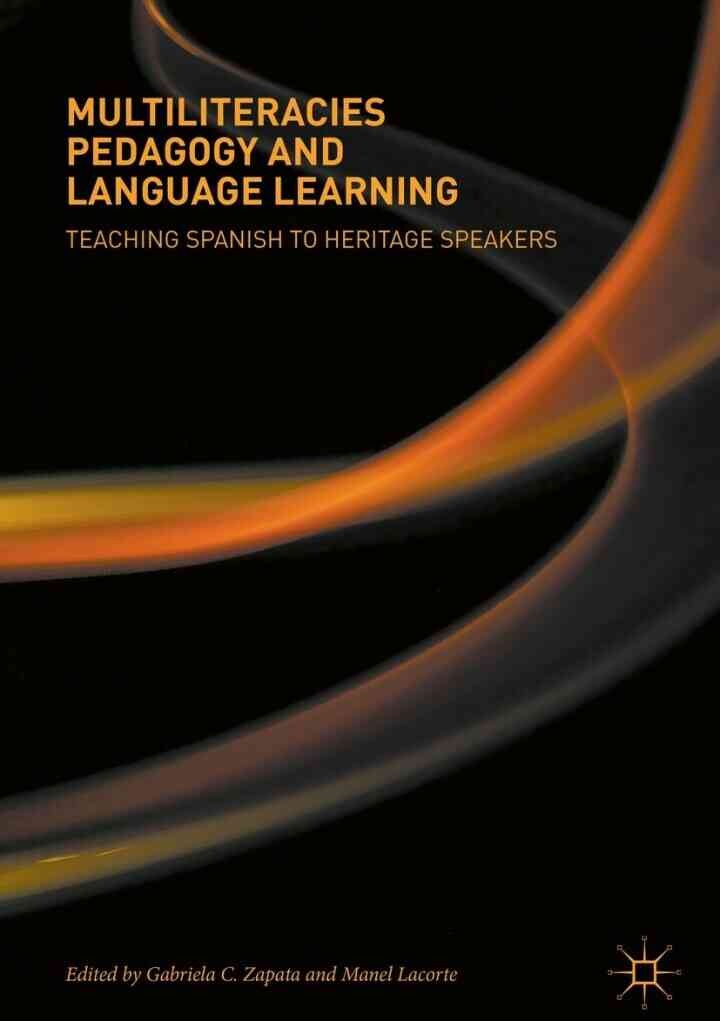 Multiliteracies Pedagogy and Language Learning: Teaching Spanish to Heritage Speakers eBook