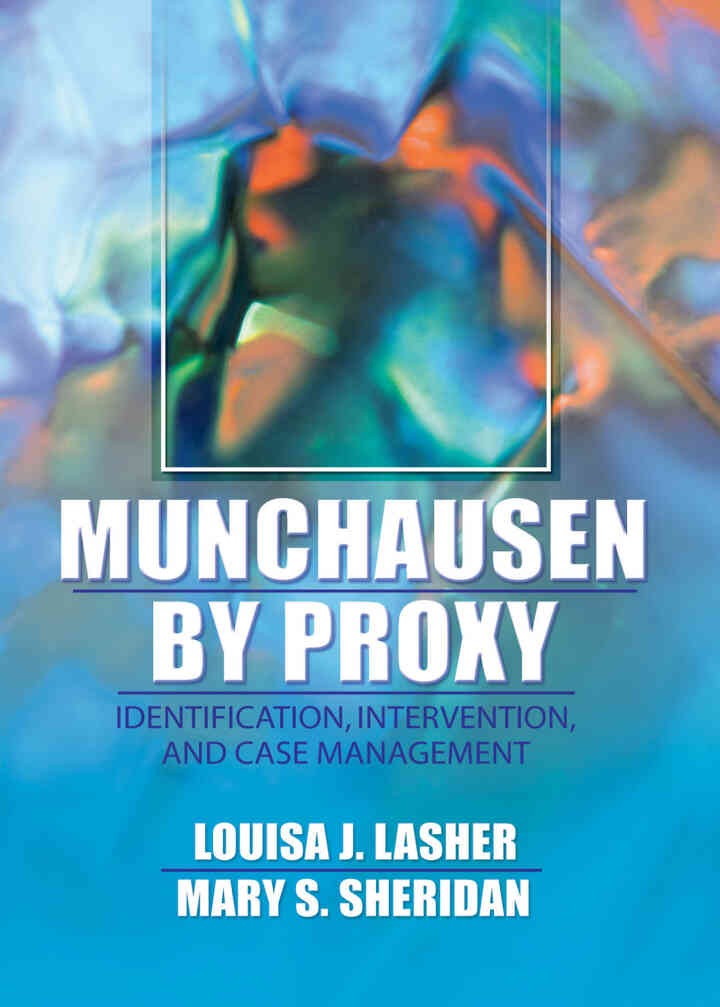 Munchausen by Proxy: Identification, Intervention, and Case Management, 1st Edition eBook