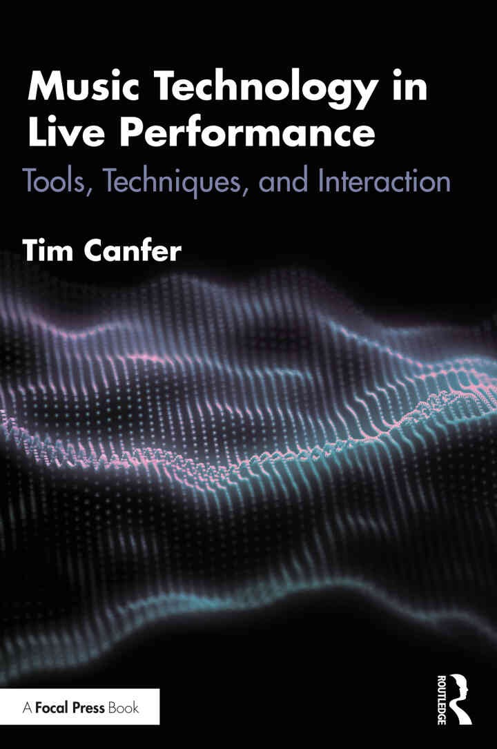 Music Technology in Live Performance: Tools, Techniques, and Interaction eBook