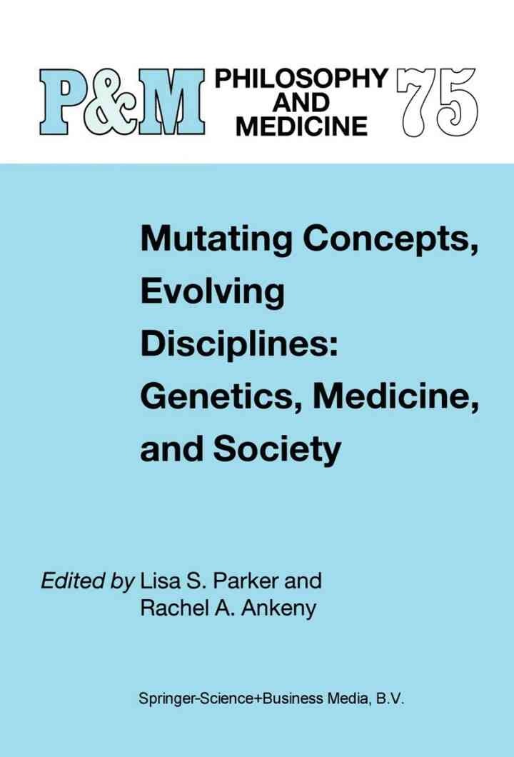 Mutating Concepts, Evolving Disciplines: Genetics, Medicine, and Society, 1st Edition eBook