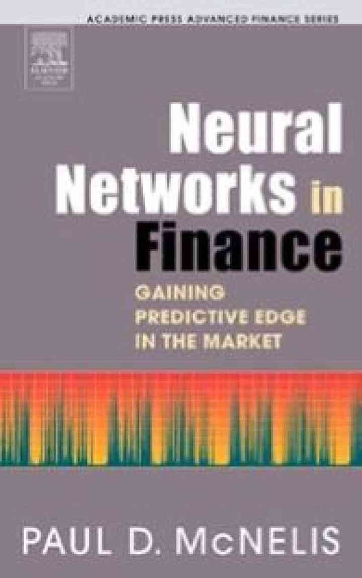 Neural Networks in Finance: Gaining Predictive Edge in the Market eBook