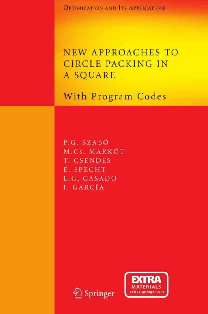 New Approaches to Circle Packing in a Square: With Program Codes eBook