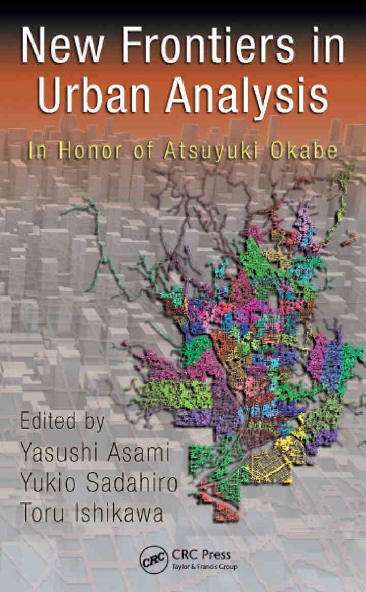 New Frontiers in Urban Analysis: In Honor of Atsuyuki Okabe, 1st Edition eBook