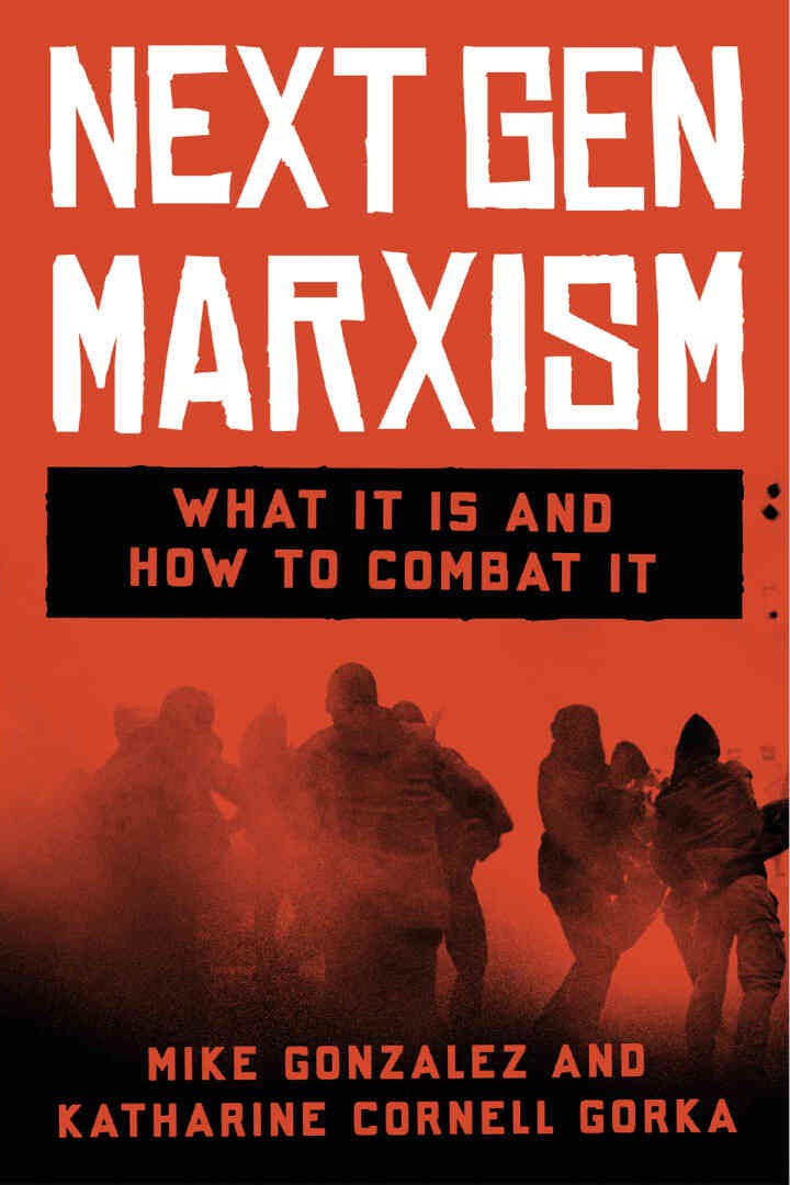 NextGen Marxism: What It Is and How to Combat It eBook