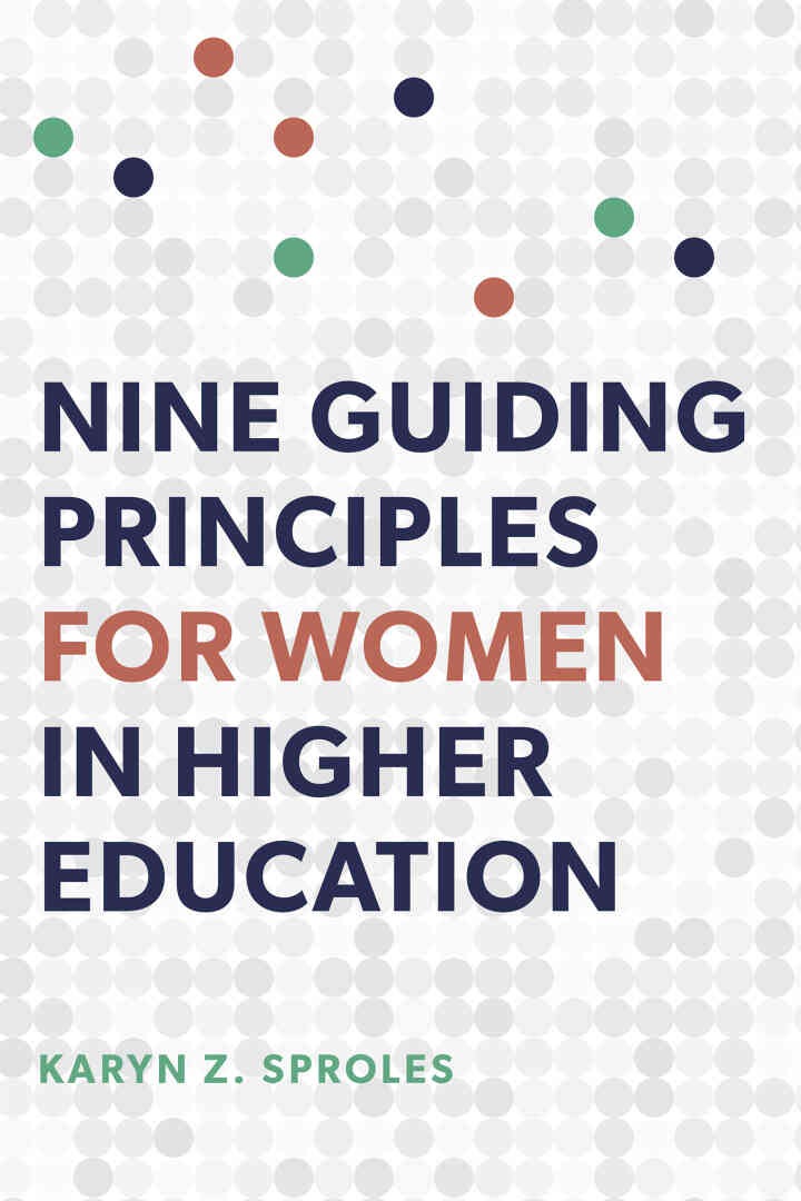 Nine Guiding Principles for Women in Higher Education eBook